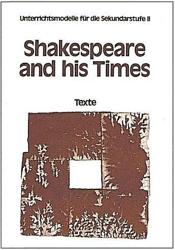 Shakespeare and his Times. Textsammlung.