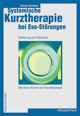 Systemische Kurztherapie bei Ess-Störungen. Einführung und Fallstudien
