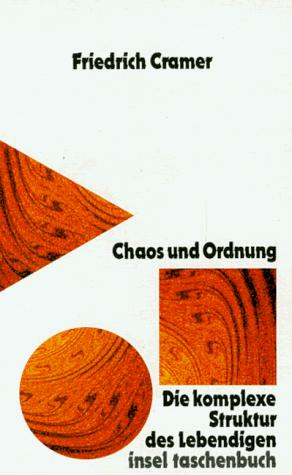 Chaos und Ordnung. Die komplexe Struktur des Lebendigen
