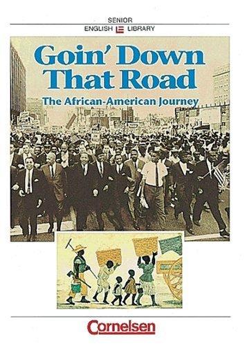 Goin' Down That Road. The African American Journey.
