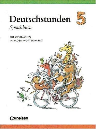 Deutschstunden, Sprachbuch, Ausgabe Gymnasium Baden-Württemberg, neue Rechtschreibung, 5. Schuljahr