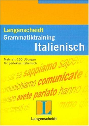 Langenscheidt Grammatiktraining Italienisch. Mehr als 150 Übungen.
