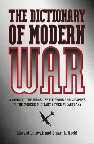 A dictionary of modern war