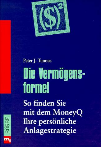 Die Vermögensformel. So finden Sie mit dem MoneyQ Ihre persönliche Anlagestrategie