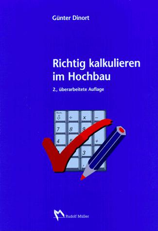 Richtig kalkulieren im Hochbau.