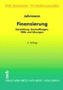 Finanzierung. Darstellung, Kontrollfragen, Fälle und Lösungen