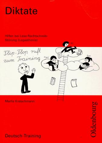 Deutsch- Training. Diktate. Hilfen für Lese- Rechtschreib- Störung ( Legasthenie).