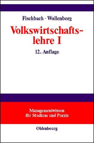 Volkswirtschaftslehre 1. Einführung und Grundlagen