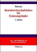 Betriebswirtschaftslehre für Existenzgründer
