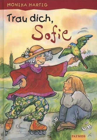 Trau dich, Sofie.