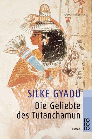 Die Geliebte des Tutanchamun