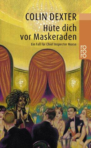 Hüte dich vor Maskeraden. Ein Fall für Chief Inspector Morse