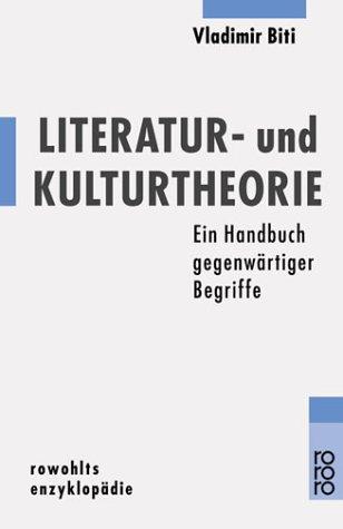 Literatur- und Kulturtheorie. Ein Handbuch gegenwärtiger Begriffe