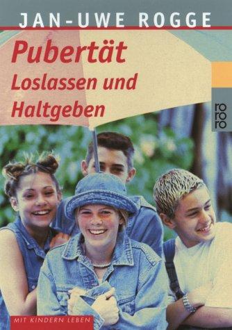 Pubertät. Loslassen und Haltgeben
