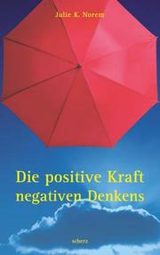 Die positive Kraft des negativen Denkens