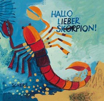 Hallo Lieber Skorpion. 23.10. - 22.11