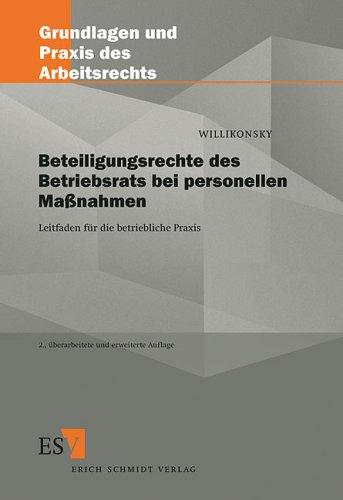 Beteiligungsrechte des Betriebsrats bei personellen Maßnahmen. Leitfaden für die betriebliche Praxis