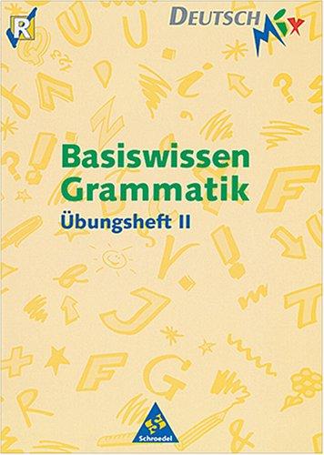 Basiswissen Grammatik, neue Rechtschreibung, H.2, Ab Klasse 7