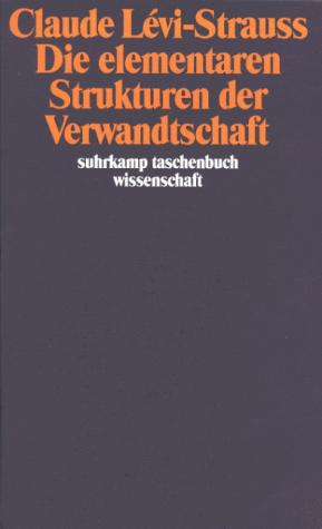 Die elementaren Strukturen der Verwandtschaft