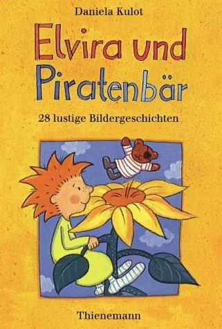Elvira und Piratenbär. 28 lustige Bildergeschichten.