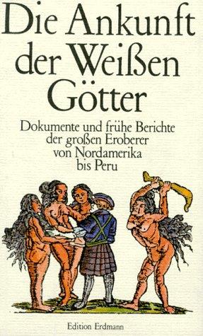 Die Ankunft der weissen Götter