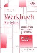 Religion entdecken - verstehen - gestalten. Werkbuch. 5./6. Schuljahr