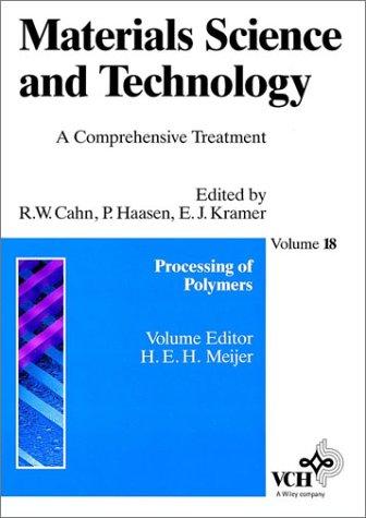 Materials Science and Technology, Processing of Polymers (Materials Science and Technology: A Comprehensive Treatment)