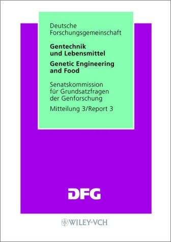 Gentechnik und Lebensmittel/ Genetic Engineering and Food