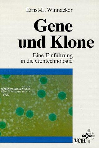 Gene Und Klone Eine Einfuhrung in Die Gentechnologie A1n3er1