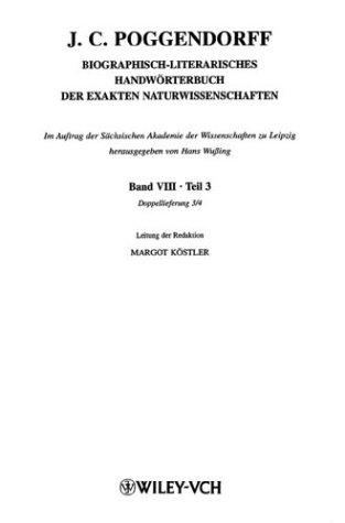 Biographisch-Literarisches Handworterbuch Der Exakten Naturwissenschaften - Band VIII Teil 3 Doppelliefurng 3 + 4