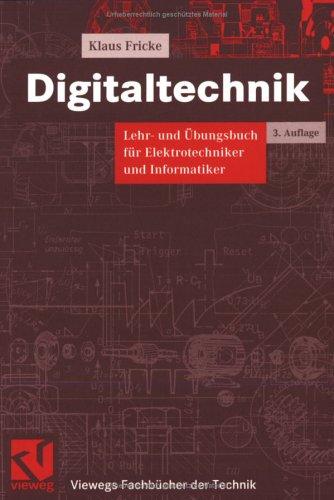 Digitaltechnik. Lehr- und Übungsbuch für Elektrotechniker und Informatiker