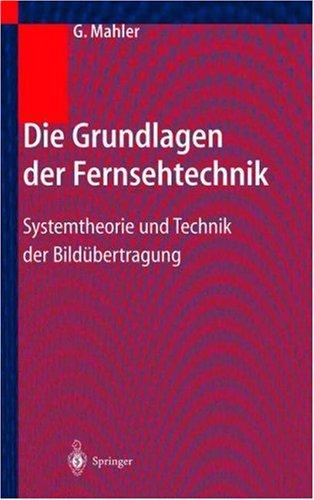 Die Grundlagen der Fernsehtechnik