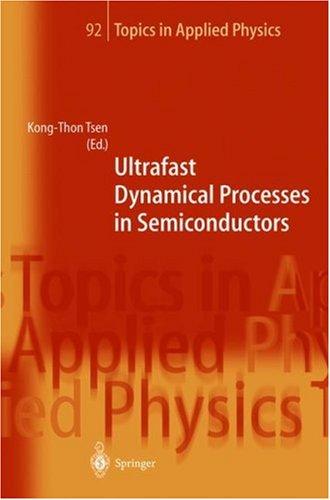 Ultrafast Dynamical Processes in Semiconductors (Topics in Applied Physics)