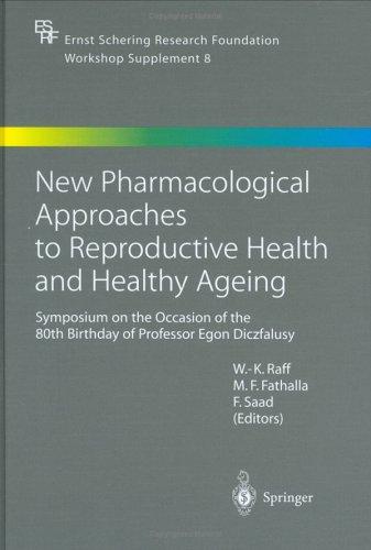 New pharmacological approaches to reproductive health and healthy ageing