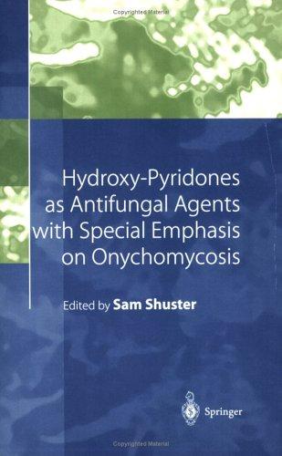 Hydroxy-Pyridones as Antifungal Agents with Special Emphasis on Onychomycosis