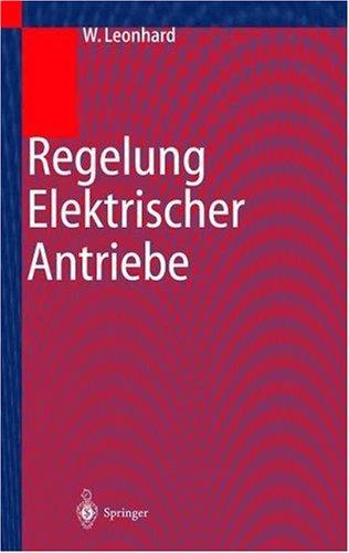 Regelung elektrischer Antriebe