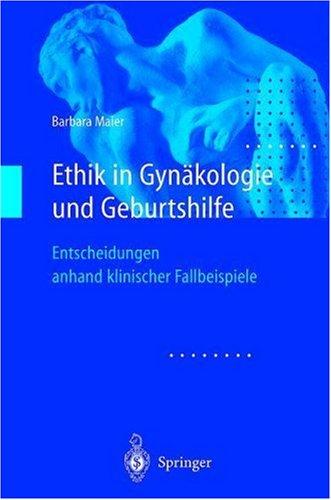 Ethik in Gynäkologie und Geburtshilfe
