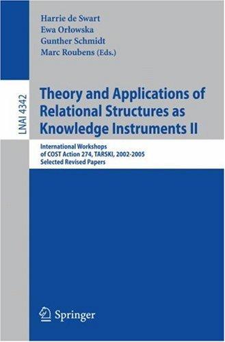 Theory and applications of relational structures as knowledge instruments II