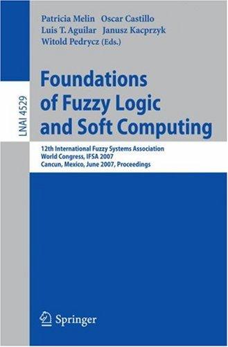 Foundations of fuzzy logic and soft computing