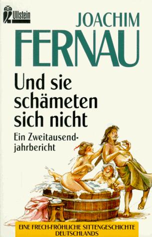 Und sie schämeten sich nicht. Ein Zweitausendjahr- Bericht
