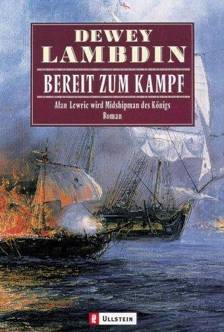 Bereit zum Kampf. Alan Lewrie wird Midshipman des Königs