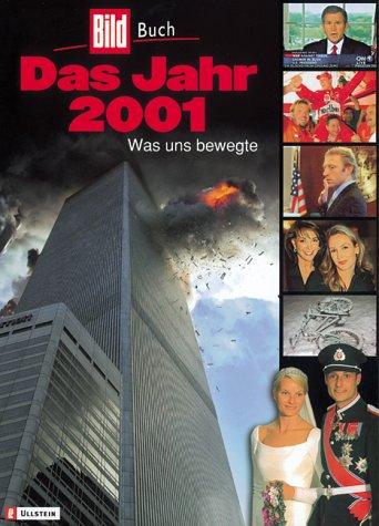 Das Jahr 2001. Was uns bewegte