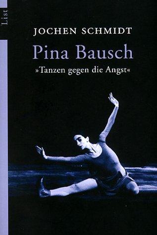 Tanzen gegen die Angst. Pina Bausch