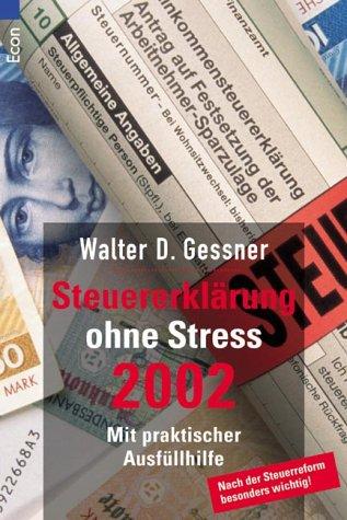 Steuererklärung ohne Stress 2002. Mit praktischer Ausfüllhilfe