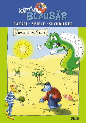 Käpt'n Blaubär. Spuren im Sand. Rätsel, Spiele, Suchbilder. ( Ab 5 J.).