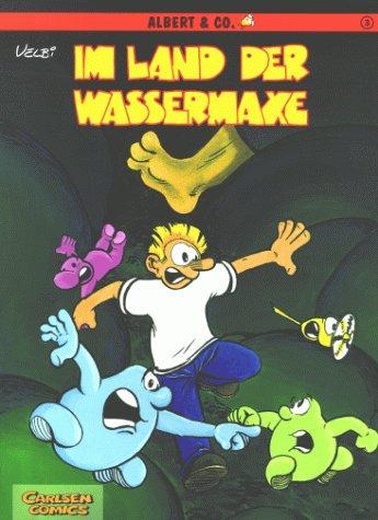 Albert & Co., Bd.3, Im Land der Wassermaxe