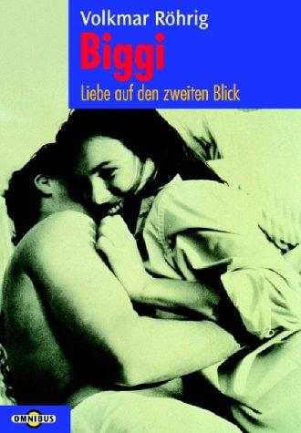 Biggi. Liebe auf den zweiten Blick.