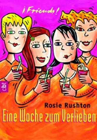 Friends. Eine Woche zum Verlieben. cbt