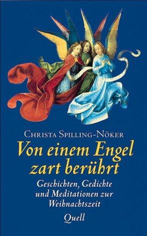 Von einem Engel zart berührt. Geschichten, Gedichte und Meditationen zur Weihnachtszeit