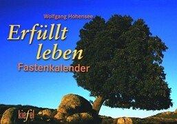 Erfüllt leben. Fastenkalender